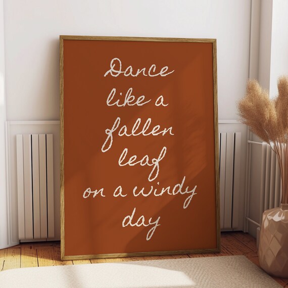 Dance Like a Fallen Leaf on a Windy Day Autumn Poetry Quote Poster