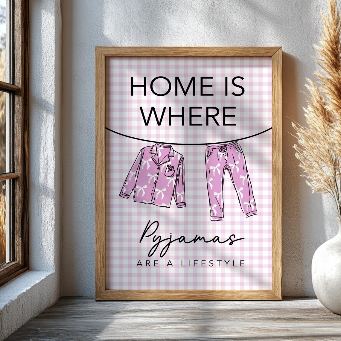 Home Is Where Pyjamas Are A Lifestyle Pink Gingham Bedroom Poster