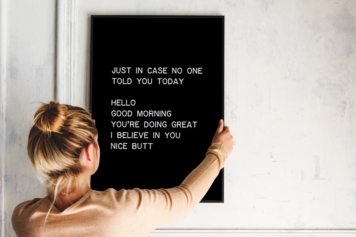 Just In Case No One Told You Today Funny Motivational Quote Poster - Image 2