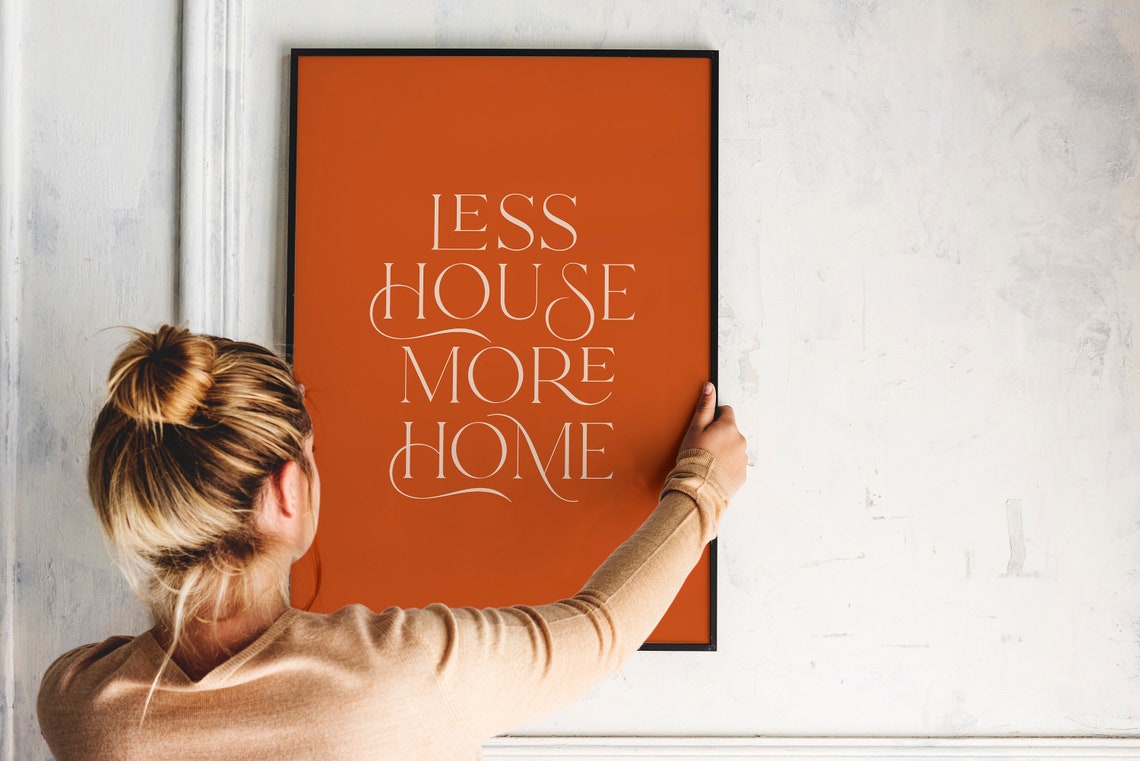 Less House More Home Burnt Orange Typography Minimalist Poster - Image 2