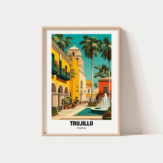 Trujillo Print Peru Poster Views Art Coastal Charm Historic Center Chan Huaca Temples Travel
