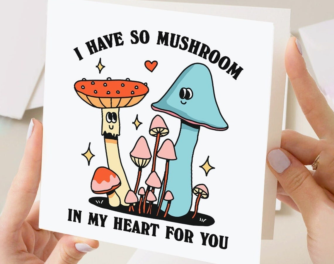 I Have So Mushroom In My Heart For You Cute Pun Couples Card Gift