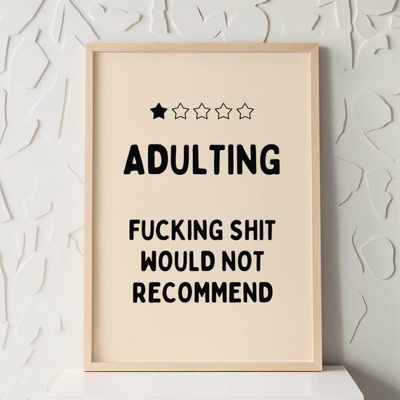 Adulting Poster Fucking Shit Would Not Recommend Print Funny Swear Word Wall Art Sarcastic Adult Life Beige Black