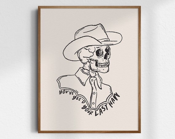 Youve Yeed Your Last Haw Gicle Fine Art Print Western Wall Wild West Cowboy Unframed