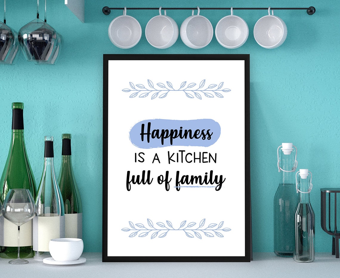 Happiness Is A Kitchen Full Of Family Blue Botanical Quote Poster
