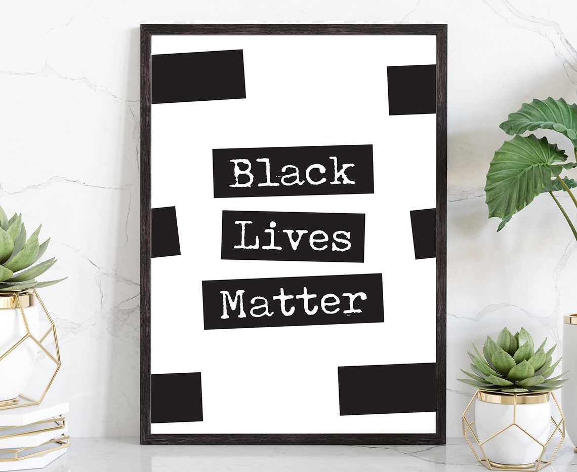 Black Lives Matter Monochrome Typography Statement Wall Art Poster