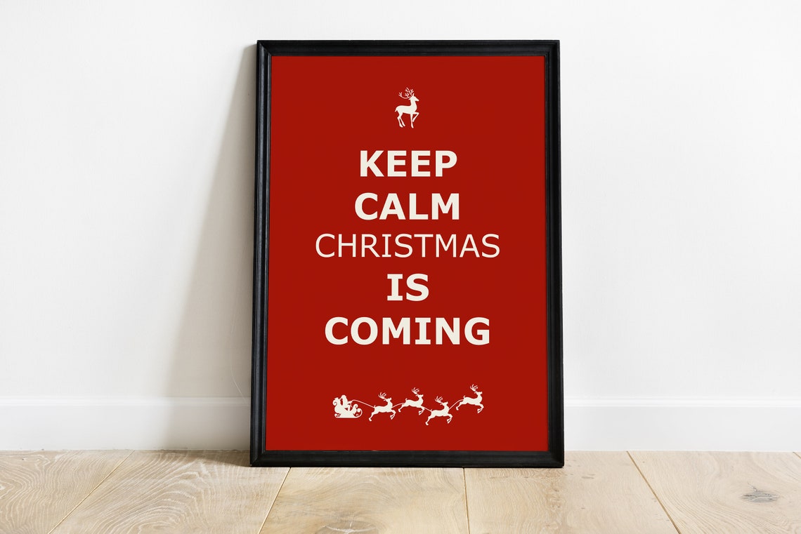 Keep Calm Christmas Is Coming Red Festive Quote Typography Poster