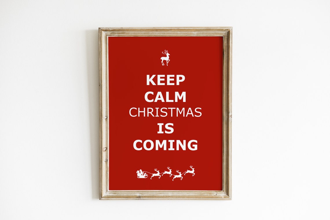 Keep Calm Christmas Is Coming Red Festive Quote Typography Poster - Image 4