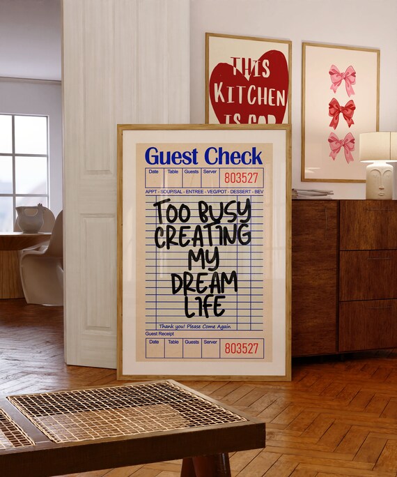 Guest Check Too Busy Creating My Dream Life Motivational Poster