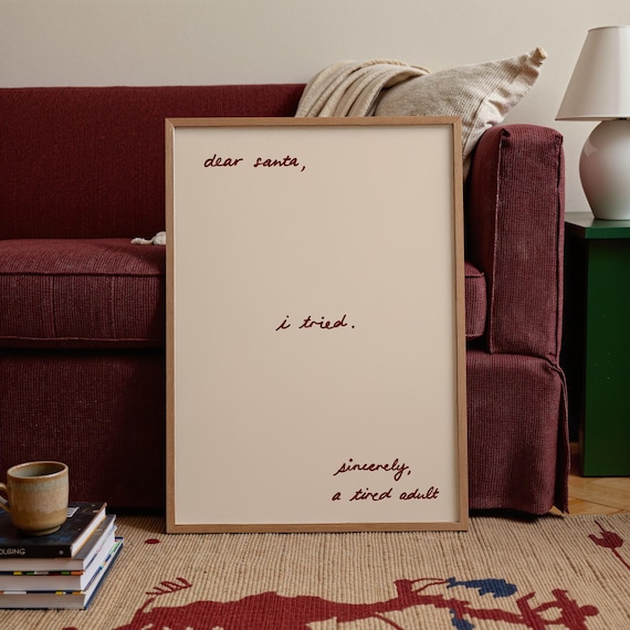 Dear Santa I Tried Sincerely A Tired Adult Funny Christmas Poster