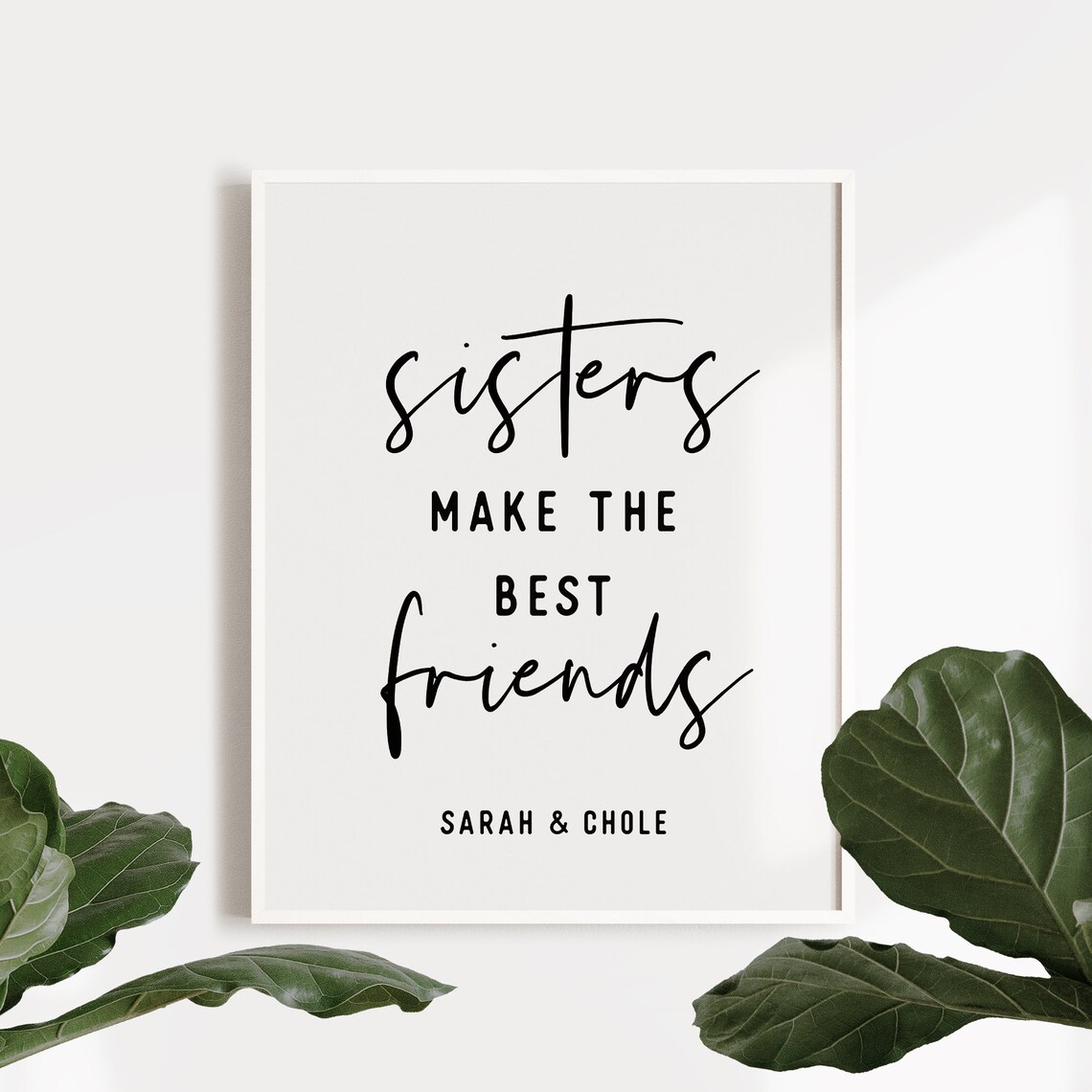 Sisters Make the Best Friends Quote Print - Image 3