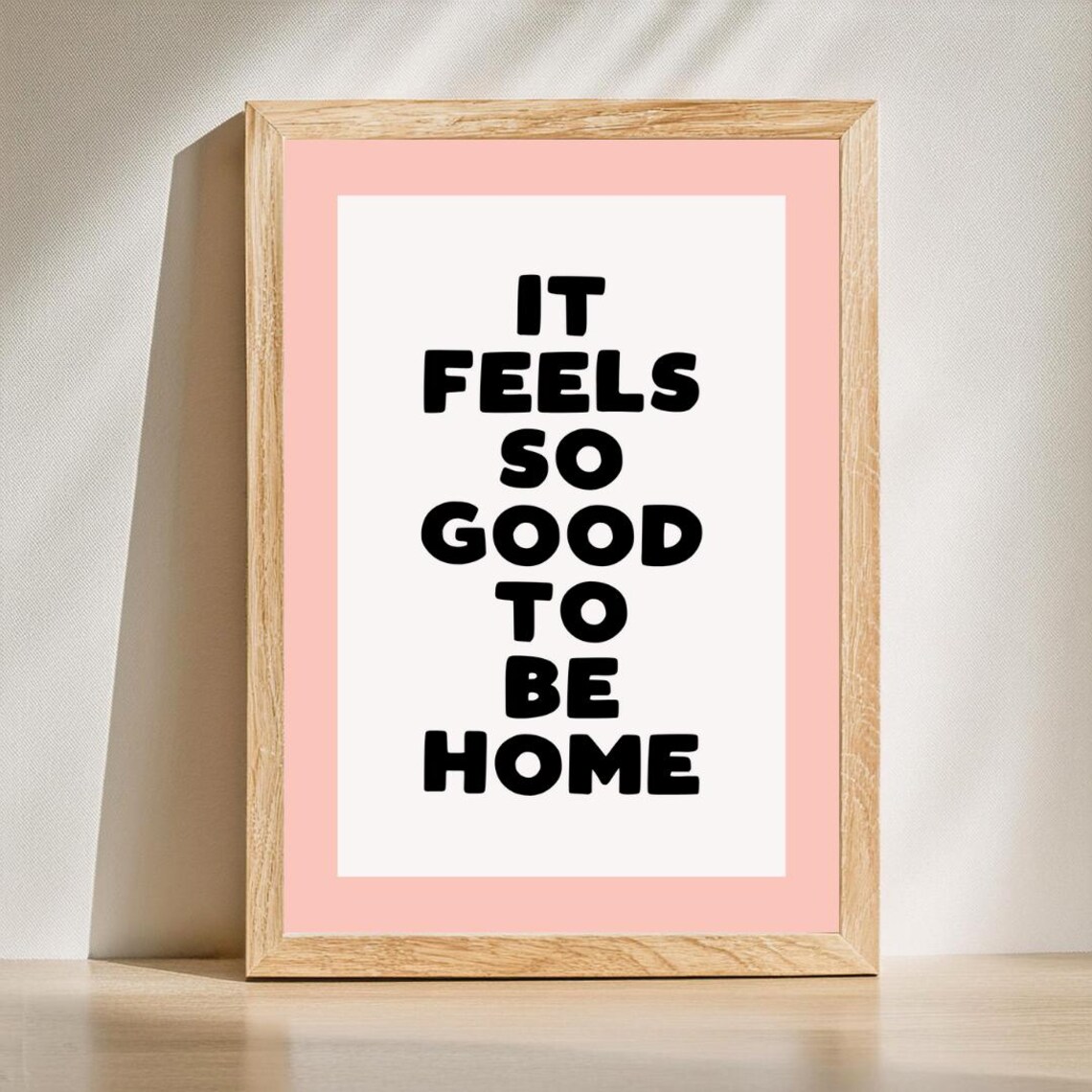 It Feels So Good To Be Home Pink Border Cozy Quote Wall Poster