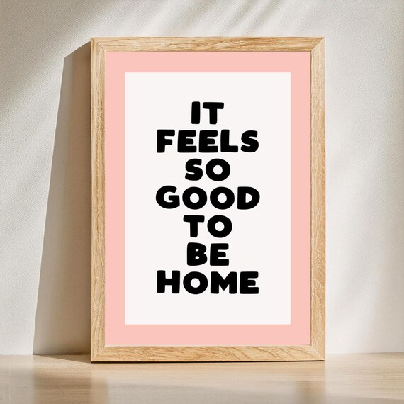 It Feels So Good To Be Home Pink Border Cozy Quote Wall Poster