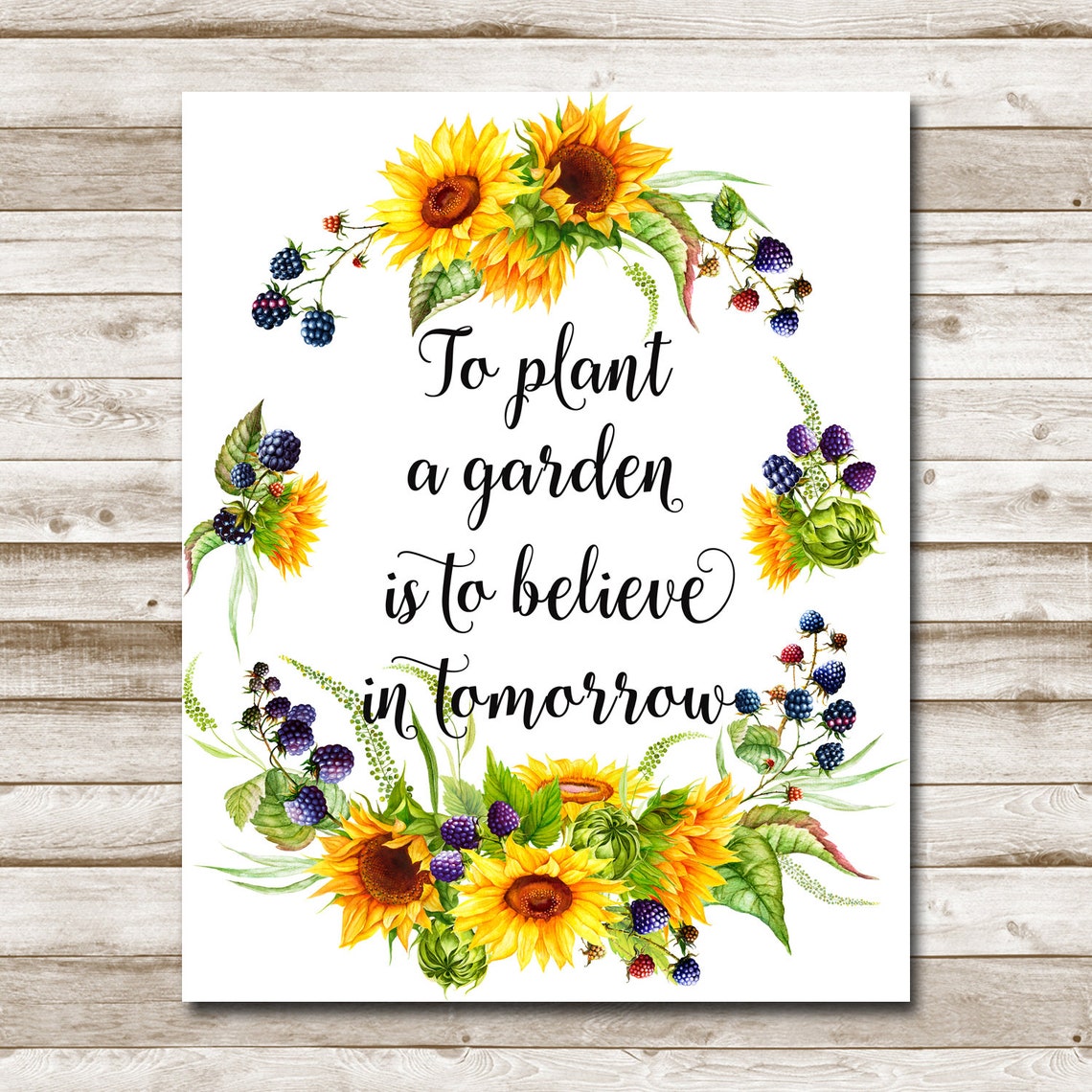 To Plant A Garden Is To Believe In Tomorrow Sunflower Quote Poster - Image 6
