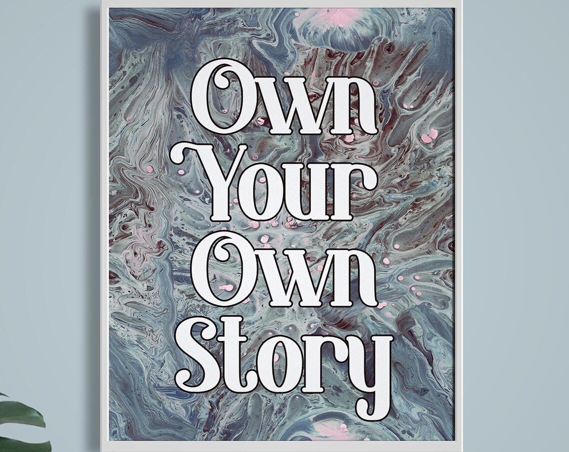 Own Your Own Story Marbled Blue Inspirational Quote Art Poster