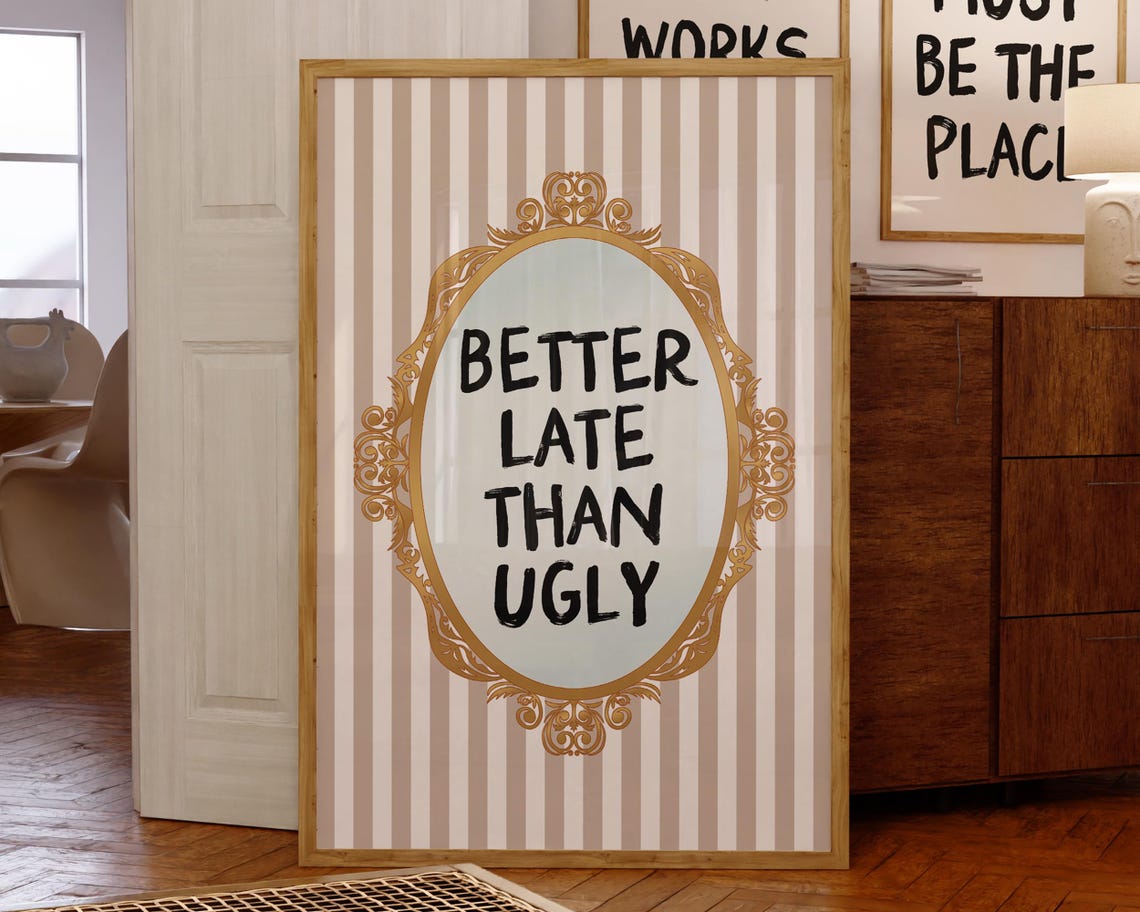 Better Late Than Ugly Gold Mirror Striped Coquette Quote Poster - Image 3