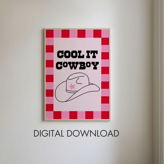 Cool It Cowboy Girly Art Pink Cowboy Hat Print Modern Trendy Typography Poster Cowboy Print Bedroom Art