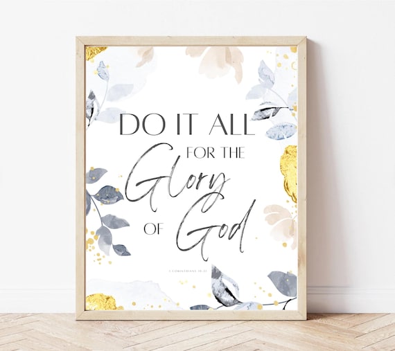 Do It All For The Glory Of God 1 Corinthians 10:31 Gold Leaf Poster