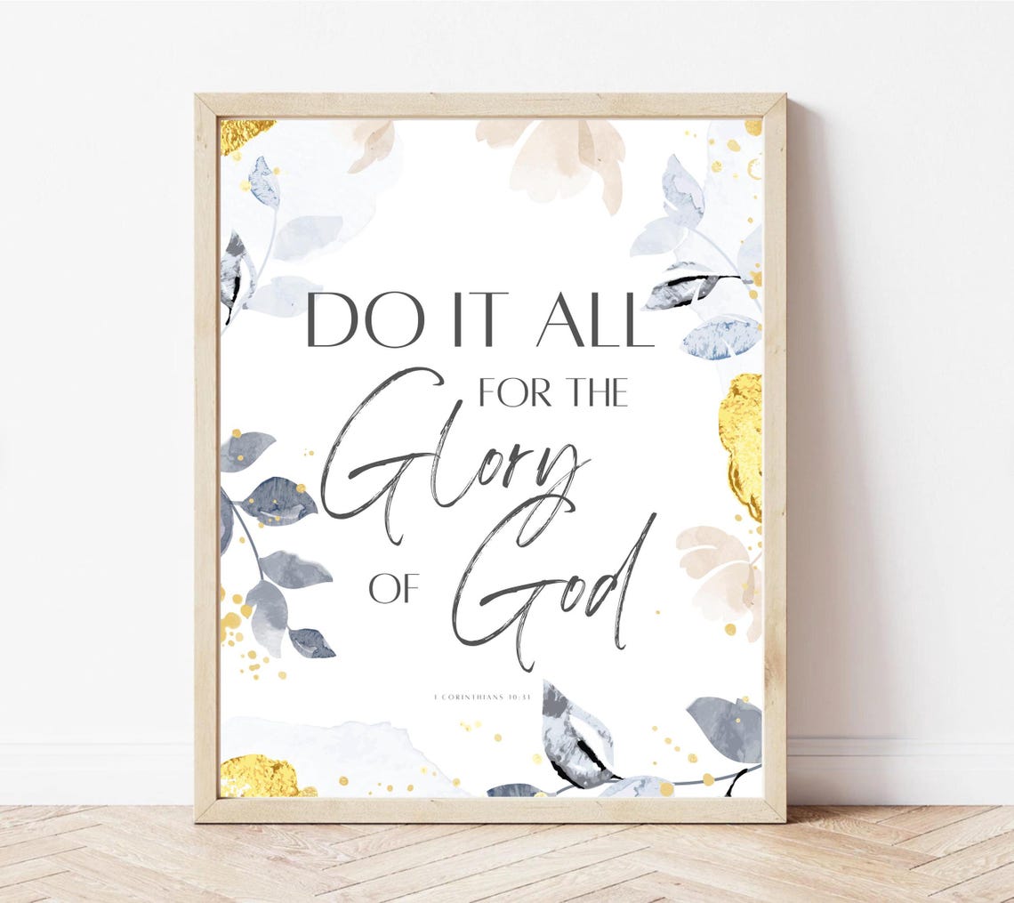 Do It All For The Glory Of God 1 Corinthians 10:31 Gold Leaf Poster