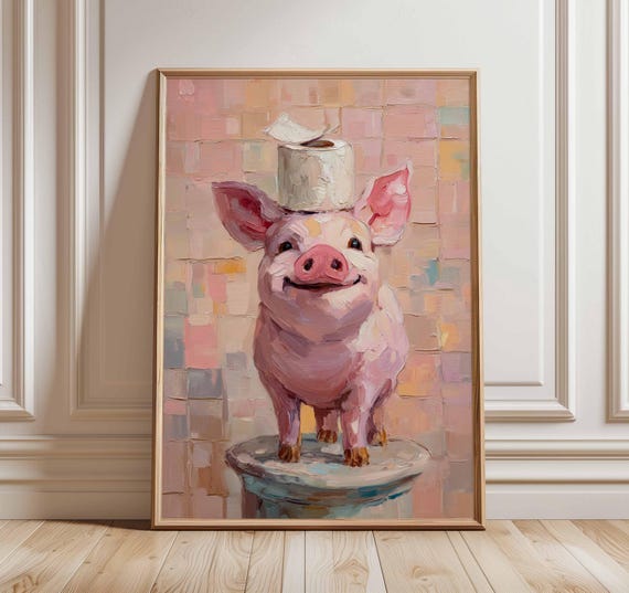 Funny Pig Poster, Quirky Farmhouse Bathroom Decor