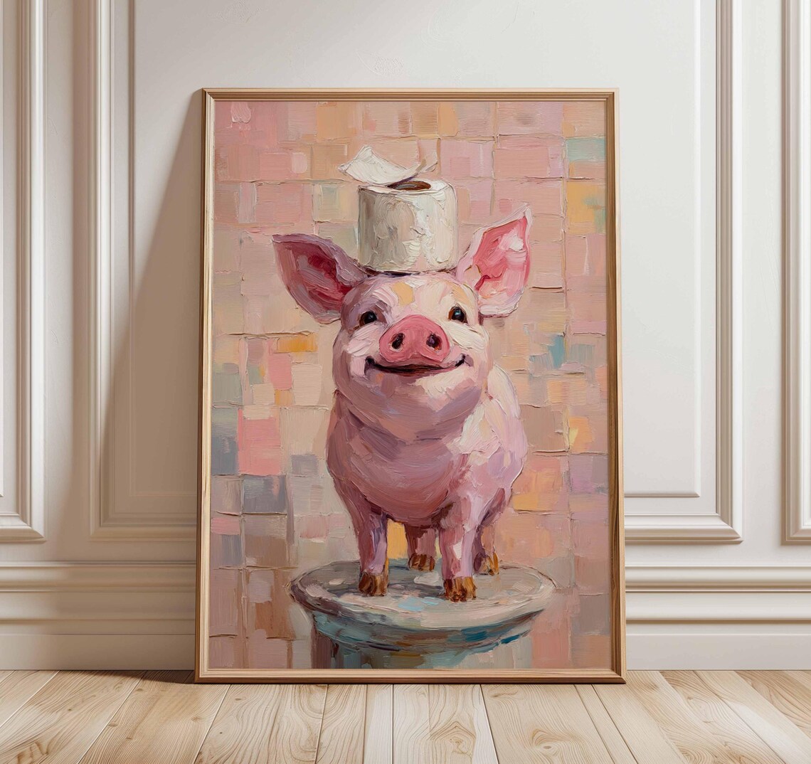 Funny Pig Poster, Quirky Farmhouse Bathroom Decor