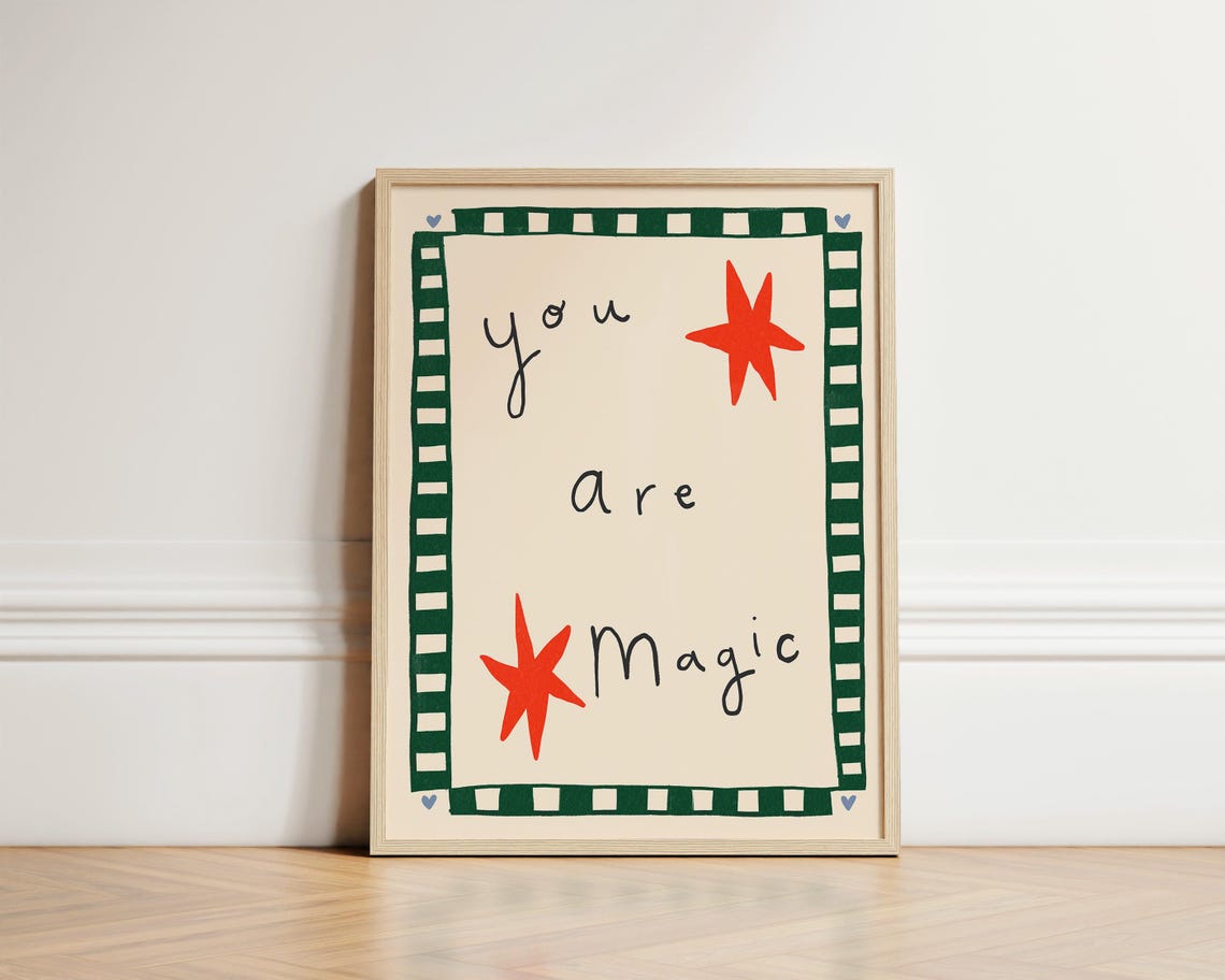 You Are Magic Kids Room Art Print