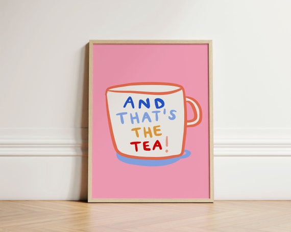 Thats The Tea Print Coffee Kitchen Wall Art Decor Home Trendy Quirky Unframed