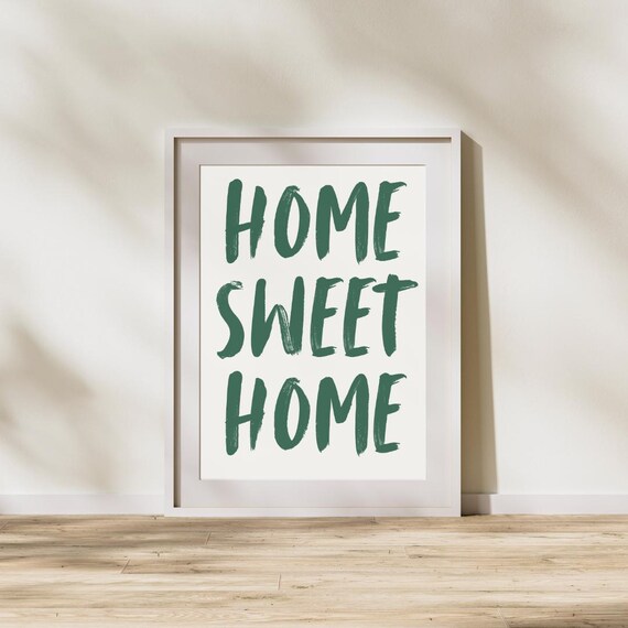 Home Sweet Home Quote, Motivational Poster