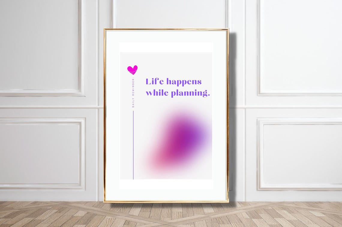 Life Happens While Planning Purple Quote Poster Daily Reminder