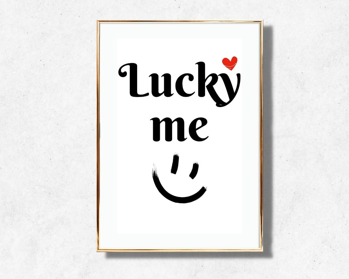 Lucky Me Quote Script Typography Smiley Heart Cheerful Poster - Image 4