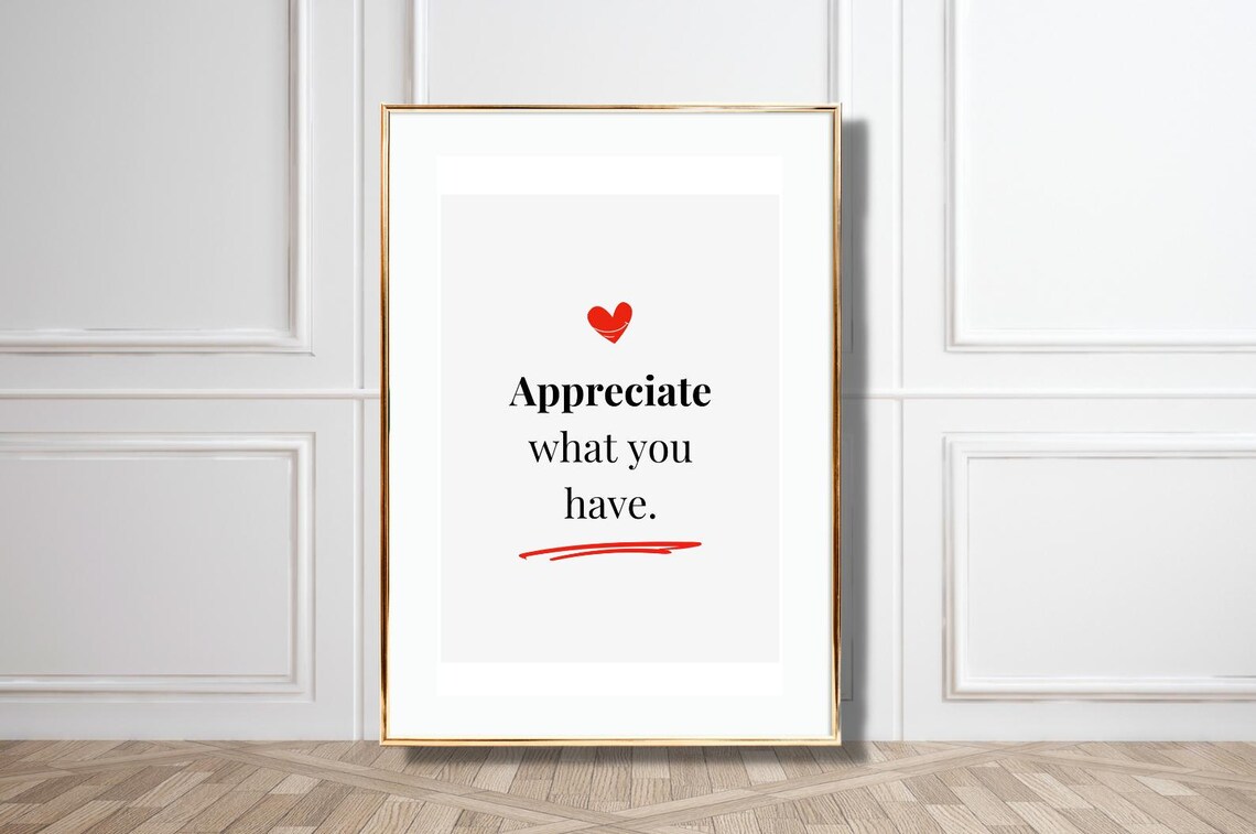 Appreciate What You Have Quote Serif Heart Gratitude Minimalist Poster