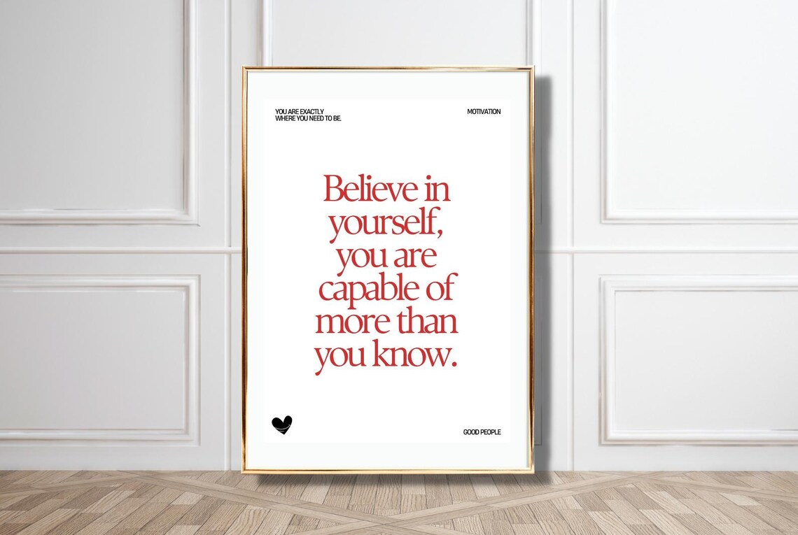 Believe In Yourself Capable Of More Than You Know Red Quote Poster