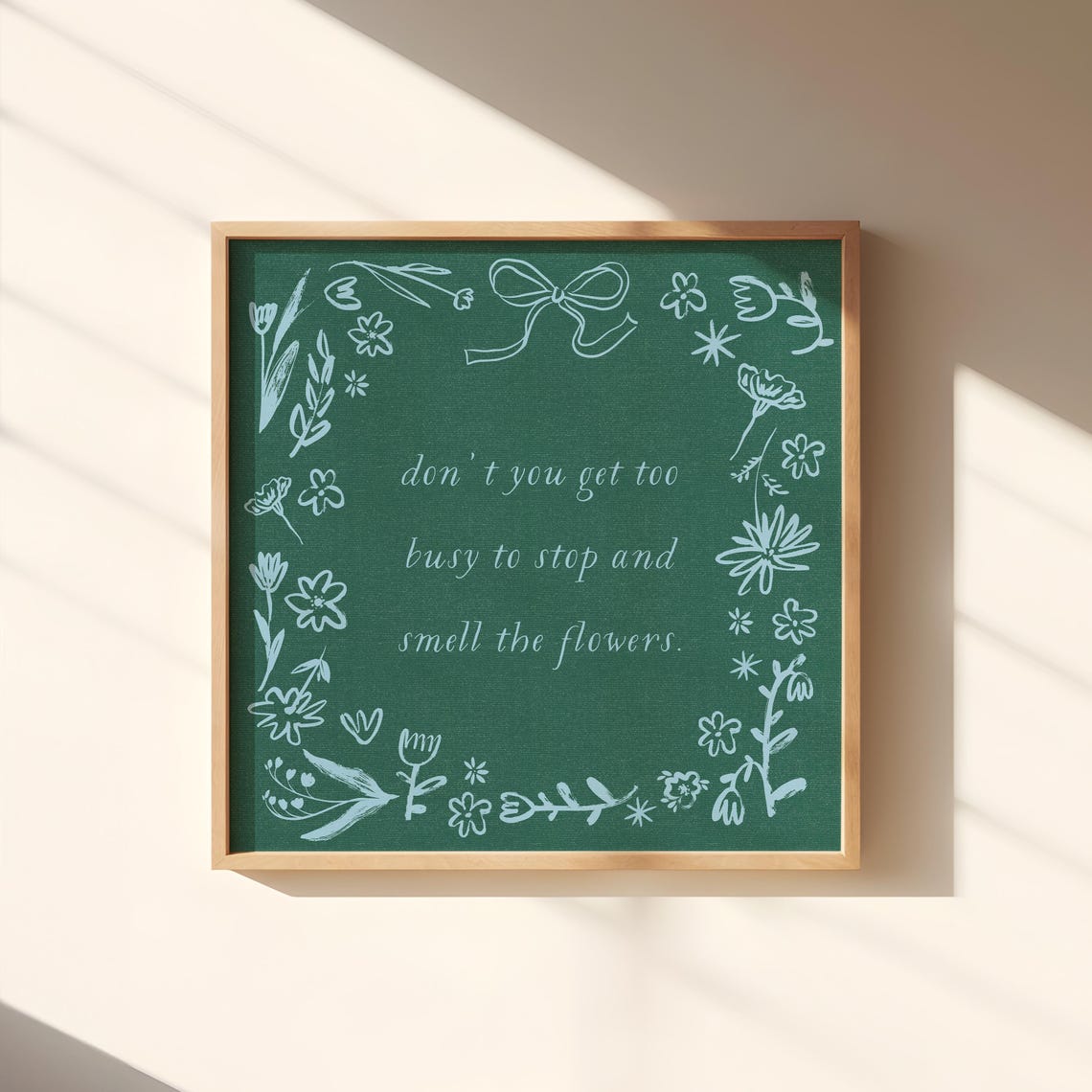 Don't Get Too Busy to Stop and Smell the Flowers Quote Poster - Image 2