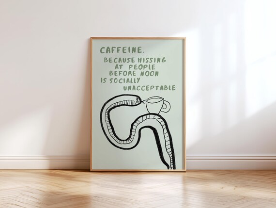 Funny Caffeine Snake Coffee Quote Socially Unacceptable Poster