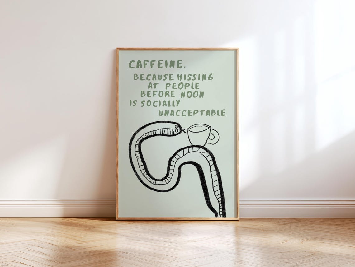 Funny Caffeine Snake Coffee Quote Socially Unacceptable Poster