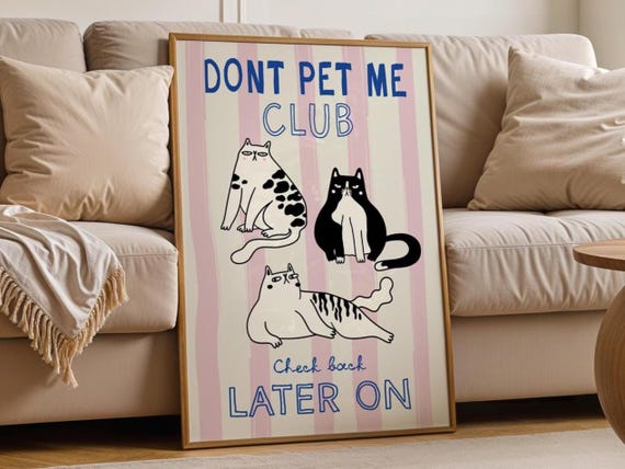 Dont Pet Me Cat Club Quote Poster, Sassy Gift