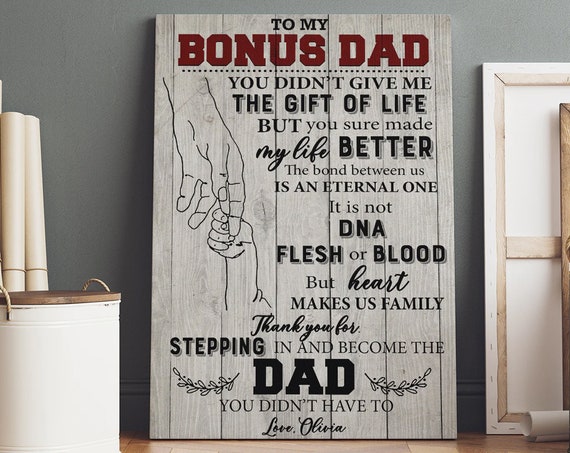 Personalized To My Bonus Dad You Didnt Give Me The Gift Of Life But You Sure Made My Life Better Gifts For Dad Fathers Day Gift