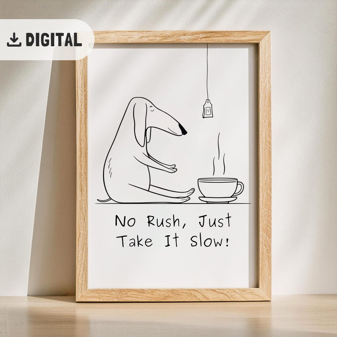 Calm No Rush Just Take It Slow Dog Tea Cup Line Art Poster Gift