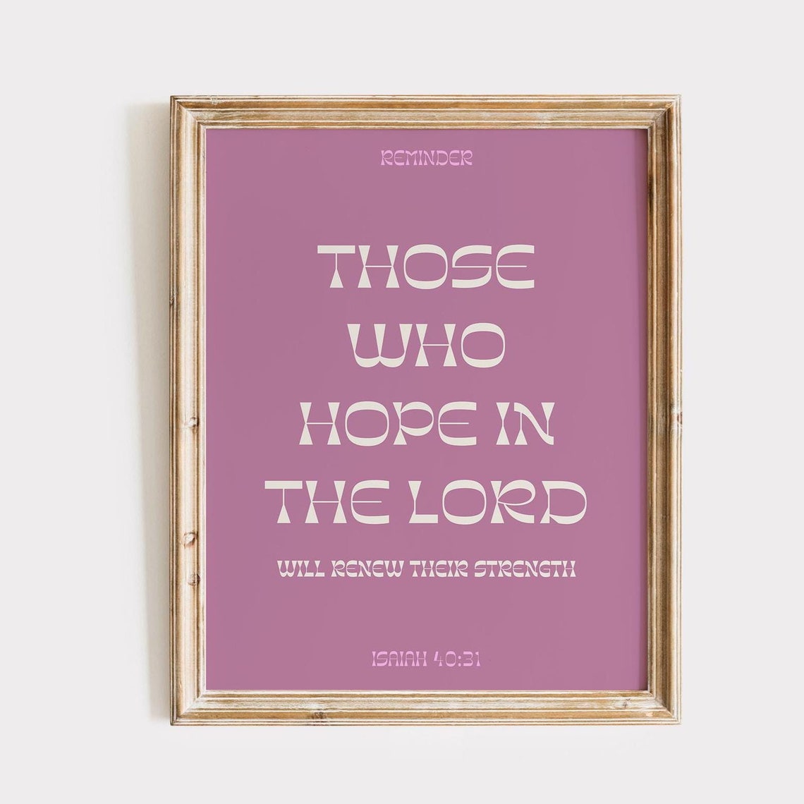 Those Who Hope in the Lord Isaiah 40 31 Mauve Reminder Poster