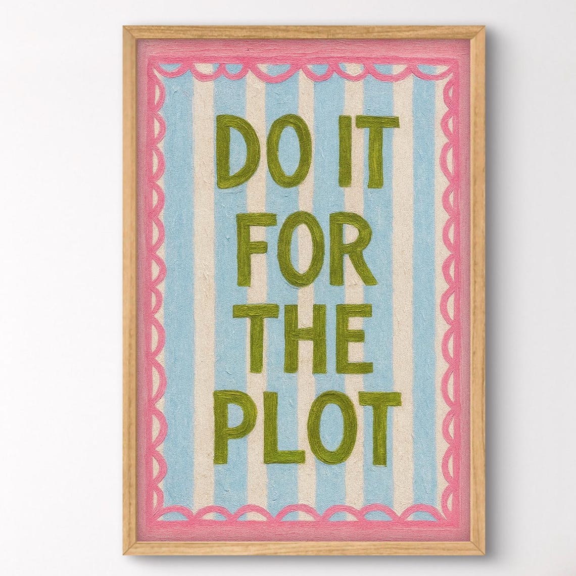 Do It For The Plot Preppy Stripe Trendy Motivational Wall Poster