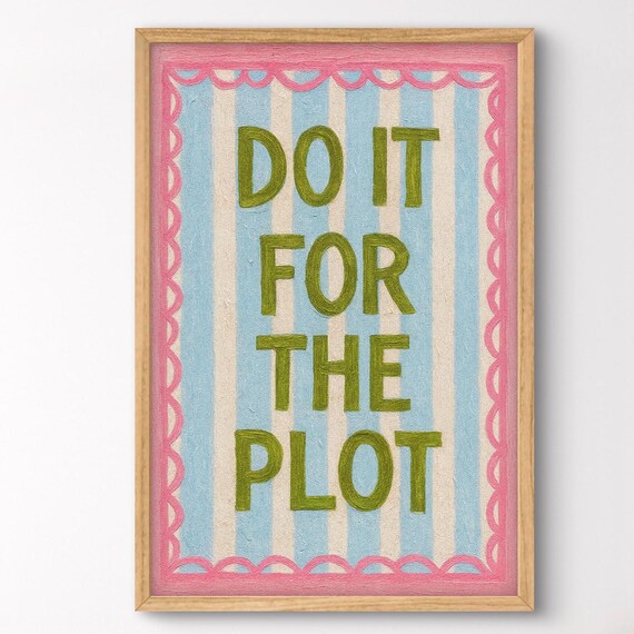 Do It For The Plot Preppy Stripe Trendy Motivational Wall Poster