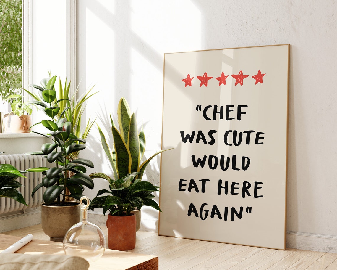 Chef Was Cute Would Eat Here Again Five Star Review Kitchen Poster - Image 3
