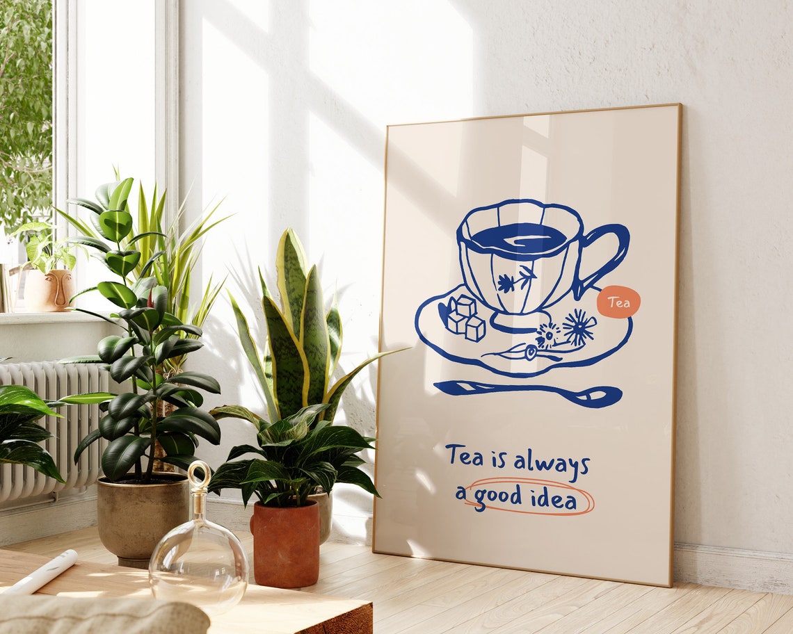 Tea Is Always A Good Idea Funny Teacup Quote Kitchen Blue Art Poster - Image 3