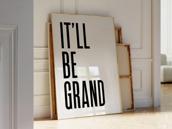 Itll Be Grand Wall Art Irish Quote Print Irish Saying Irish Wall Art Irish Slang Funny Quote Print Irish Quote Gift