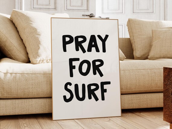 Pray For Surf Print Surf Quote Wall Art Beach House Decor Surfing Gift Beach Wall Art Coastal Print Coastal Granddaughter