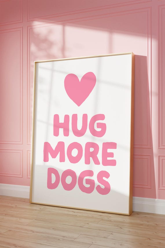 Pink Dog Quote Print Wall Art I Love Dogs Cute Poster Funny