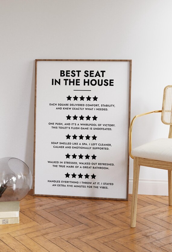 Best Seat in the House Funny Toilet Reviews Bathroom Wall Poster