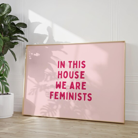 In This House We Are Feminists Art Print Funny Girl Boss Poster Feminist Baddie Wall Decor Pink Babe Living Room
