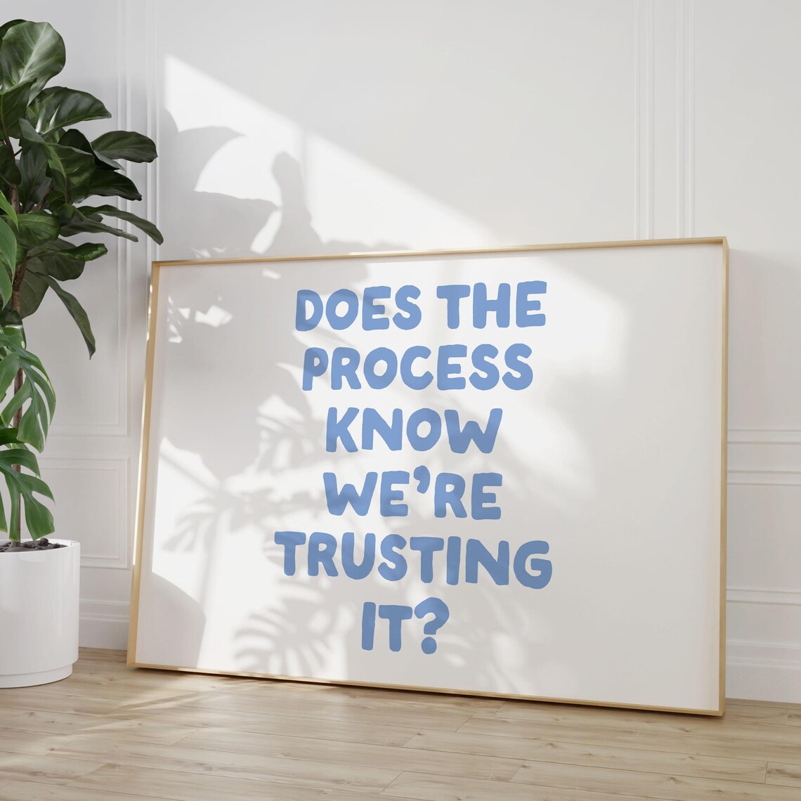 Does The Process Know Were Trusting It Quote Art Print