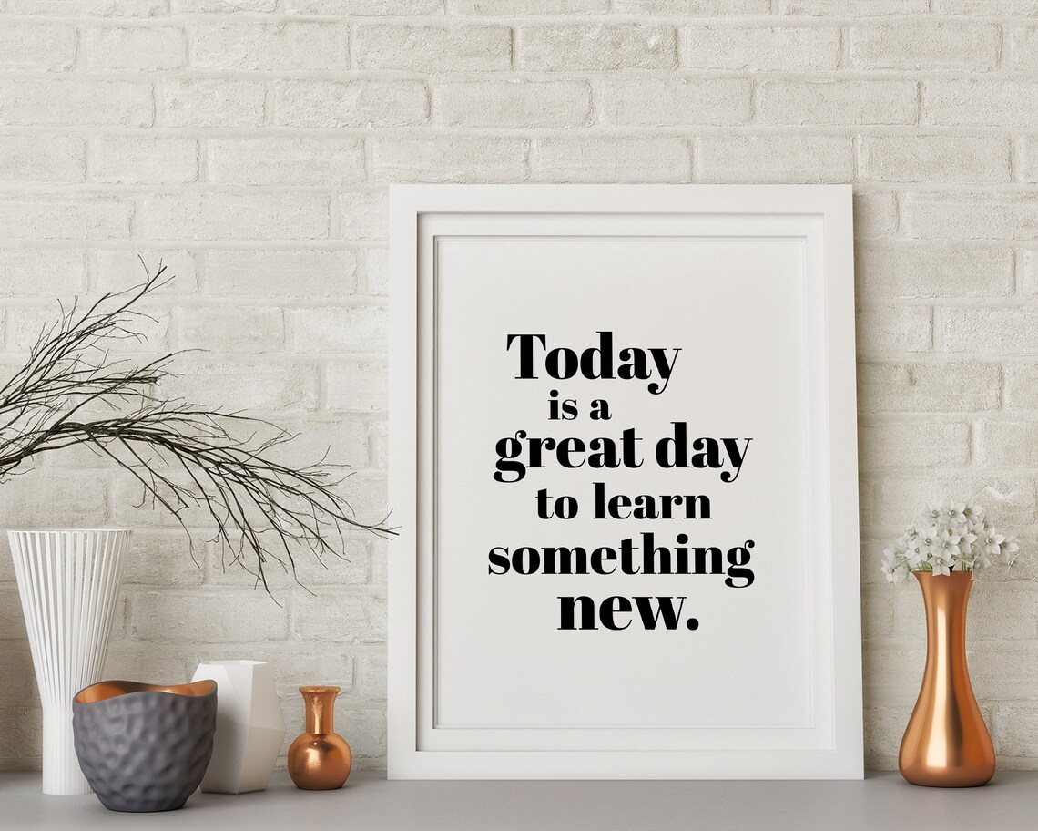 Today Is A Great Day To Learn Something New Poster - Image 2
